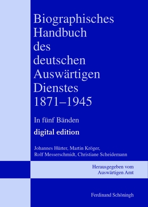 Biographisches Handbuch des deutschen Auswärtigen Dienstes 1871–1945 von Isphording,  Bernd, Keiper,  Gerhard, Kröger,  Martin