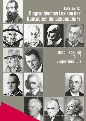 Biographisches Lexikon der Deutschen Burschenschaften / Supplement L-Z von Dvorak,  Helge