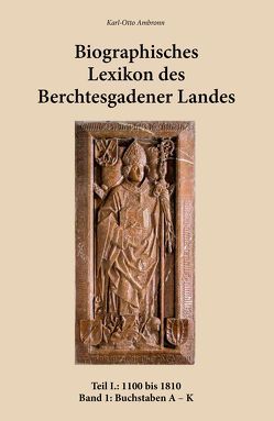 Biographisches Lexikon des Berchtesgadener Landes von Dr. Ambronn,  Karl-Otto