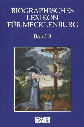 Biographisches Lexikon für Mecklenburg Band 8 von Jörn,  Nils, Karge,  Wolf, Kasten,  Bernd, Münch,  Ernst, Rakow,  Peter-Joachim, Röpcke,  Andreas