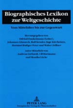 Biographisches Lexikon zur Weltgeschichte von Dankelmann,  Otfried, Glasneck,  Johannes, Kessler,  Ralf, Kircheisen,  Inge
