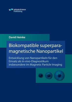 Biokompatible superparamagnetische Nanopartikel von Heinke,  David