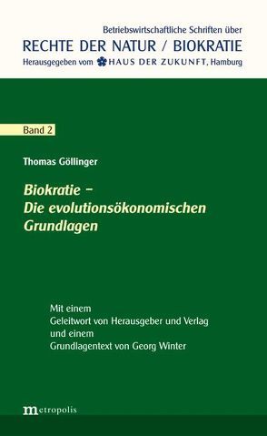 Biokratie – Die evolutionsökonomischen Grundlagen von Göllinger,  Thomas