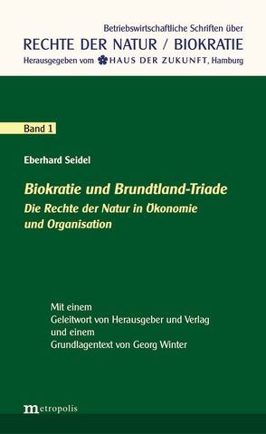 Biokratie und Brundtland-Triade von Seidel,  Eberhard