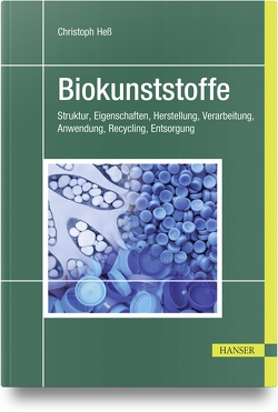 Biokunststoffe von Hess,  Christoph