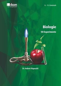 BIOLOGIE 50 EXPERIMENTE von Kopeszki,  Hubert