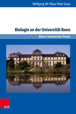 Biologie an der Universität Bonn von Alt,  Wolfgang, Sauer,  Klaus Peter