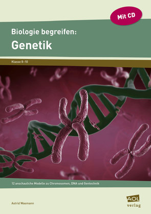 Biologie begreifen: Genetik von Wasmann,  Astrid