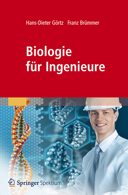 Biologie für Ingenieure von Brümmer,  Franz, Görtz,  Hans-Dieter, Siemann-Herzberg,  Martin