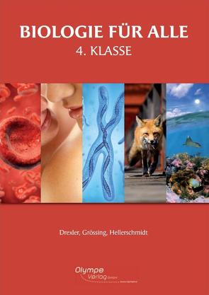 Biologie für alle 4 von Drexler,  Margit, Grössing,  Helga, Hellerschmidt,  Brigitta
