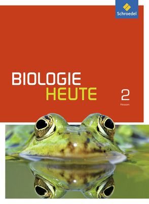 Biologie heute SI – Ausgabe 2014 für Gymnasien in Hessen und Schleswig-Holstein von Walory,  Michael, Westendorf-Bröring,  Elsbeth