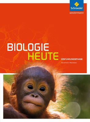 Biologie heute SII – Ausgabe 2014 für Nordrhein-Westfalen von Walory,  Michael, Westendorf-Bröring,  Elsbeth
