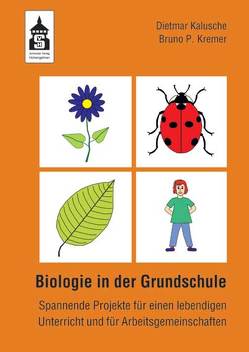 Biologie in der Grundschule von Kalusche,  Dietmar, Kremer,  Bruno P.