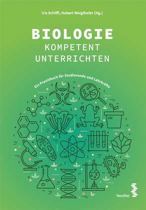 Biologie kompetent unterrichten von Schiffl,  Iris, Weiglhofer,  Hubert