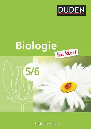 Biologie Na klar! – Sekundarschule Sachsen-Anhalt – 5./6. Schuljahr von Kemnitz,  Edeltraud