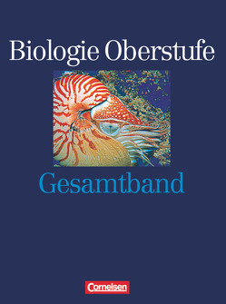 Biologie Oberstufe – Bisherige Ausgabe – Westliche Bundesländer – Gesamtband von Bleuel,  Heike-Solweig, Born,  Anne, Brott,  Axel Björn, Engelhardt,  Brigitte, Esders,  Stefanie, Gnoyke-Sitterz,  Andrea, Gräbe,  Gabriele, Weber,  Ulrich