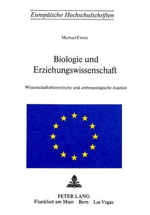 Biologie und Erziehungswissenschaft von Ewers,  Michael