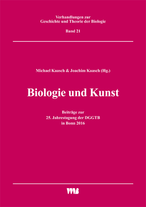 Biologie und Kunst von Kaasch,  Joachim, Kaasch,  Michael