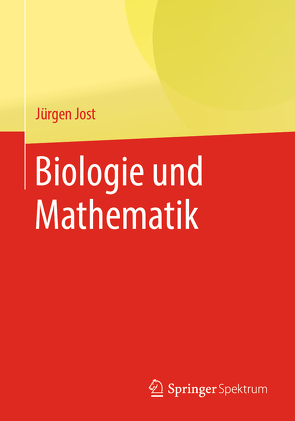 Biologie und Mathematik von Jost,  Jürgen