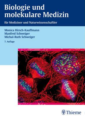 Biologie und molekulare Medizin von Hirsch-Kauffmann,  Monica, Schweiger,  Manfred, Schweiger,  Michal-Ruth