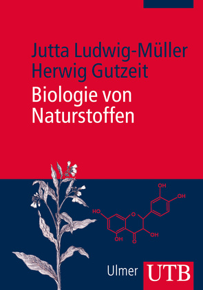 Biologie von Naturstoffen von Gutzeit,  Herwig, Ludwig-Müller,  Jutta