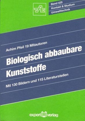 Biologisch abbaubare Kunststoffe von Pfeil,  Achim