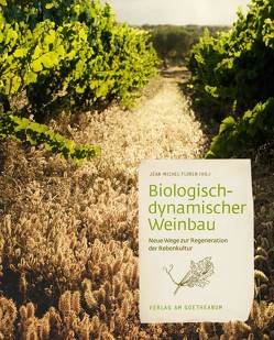 Biologisch-dynamischer Weinbau von Florin,  Jean-Michel