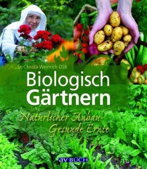 Biologisch Gärtnern von Weinrich,  Christa