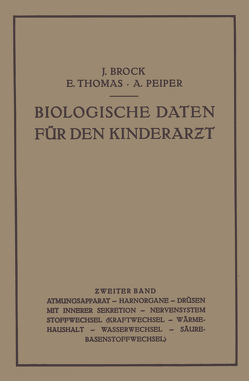 Biologische Daten für den Kinderarƶt von Brock,  Joachim, Peiper,  Albrecht, Thomas,  Erwin