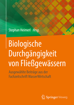 Biologische Durchgängigkeit von Fließgewässern von Heimerl,  Stephan