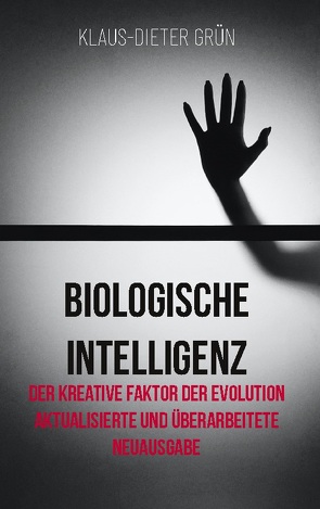 Biologische Intelligenz von Grün,  Klaus-Dieter