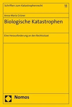 Biologische Katastrophen von Grüner,  Anna-Maria