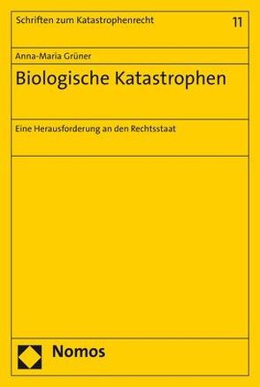 Biologische Katastrophen von Grüner,  Anna-Maria