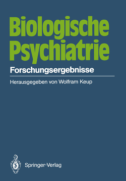 Biologische Psychiatrie von Baumann,  P., Fleischhauer,  J., Janke,  W., Keup,  W., Küferle,  B., Ploog,  D., Saletu,  B
