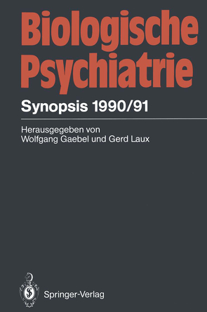 Biologische Psychiatrie von Gaebel,  Wolfgang, Laux,  Gerd