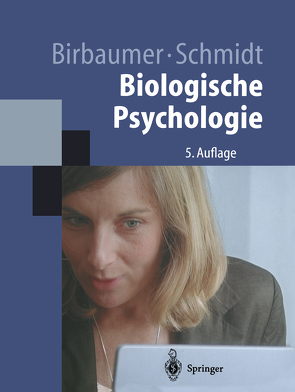 Biologische Psychologie von Birbaumer,  Niels, Schmidt,  Robert F.