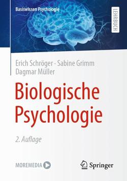 Biologische Psychologie von Grimm,  Sabine, Müller,  Dagmar, Schröger,  Erich