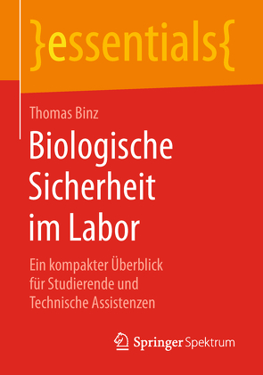 Biologische Sicherheit im Labor von Binz,  Thomas