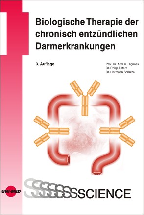 Biologische Therapie der chronisch entzündlichen Darmerkrankungen von Dignass,  Axel U., Esters,  Philip, Schulze,  Hermann
