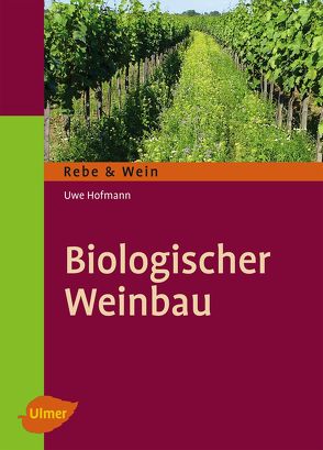 Biologischer Weinbau von Hofmann,  Uwe