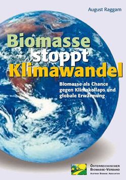 Biomasse stoppt Klimawandel von Raggam,  August