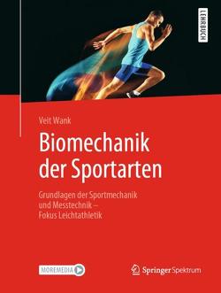 Biomechanik der Sportarten von Wank,  Veit