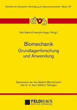 Biomechanik – Grundlagenforschung und Anwendung von Heger,  Hendrik, Wank,  Veit
