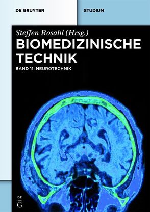 Biomedizinische Technik / Biomedizinische Technik – Neurotechnik von Hofmann,  Ulrich G., Rosahl,  Steffen, Stieglitz,  Thomas