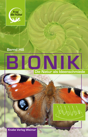 Bionik – Die Natur als Ideenschmiede von Hill,  Bernd
