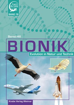 Bionik – Evolution in Natur und Technik von Hill,  Bernd