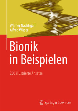 Bionik in Beispielen von Nachtigall,  Werner, Wisser,  Alfred