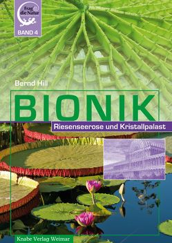 Bionik – Riesenseerose und Kristallpalast von Hill,  Bernd