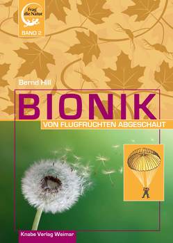 Bionik – Von Flugfrüchten abgeschaut von Hill,  Bernd