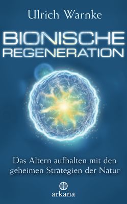 Bionische Regeneration von Warnke,  Ulrich
